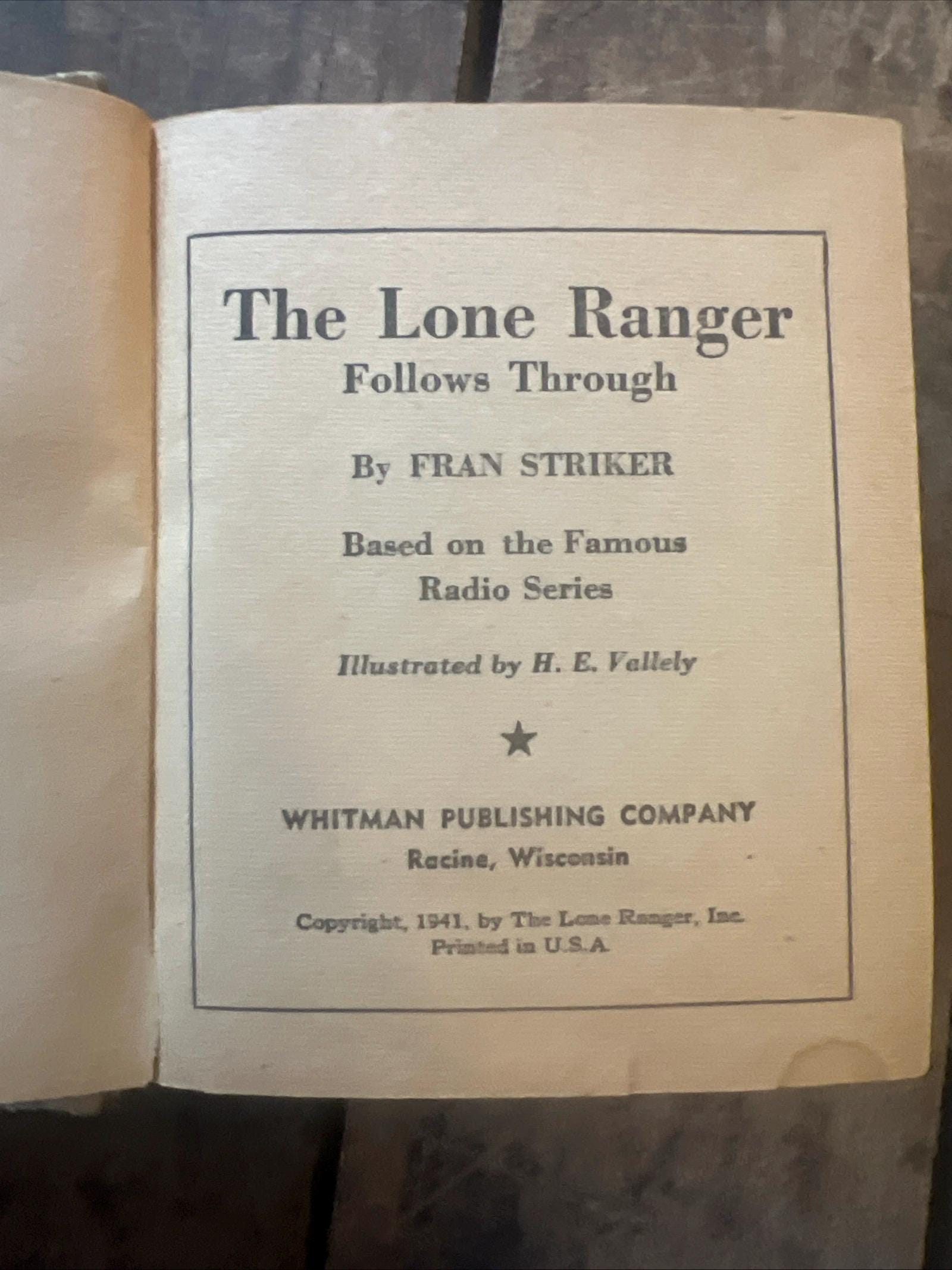 Vintage 1941 The Lone Ranger Hardcover Book: Follows Through with Tonto and Silver