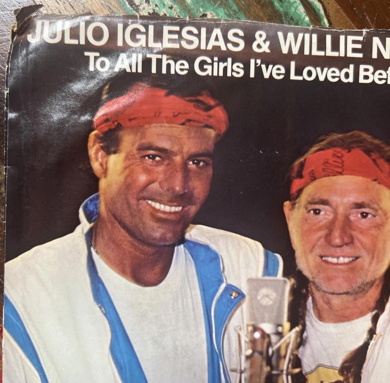 Julio Iglesias & Willie Nelson Vinyl Record: 1984 “To All The Girls”