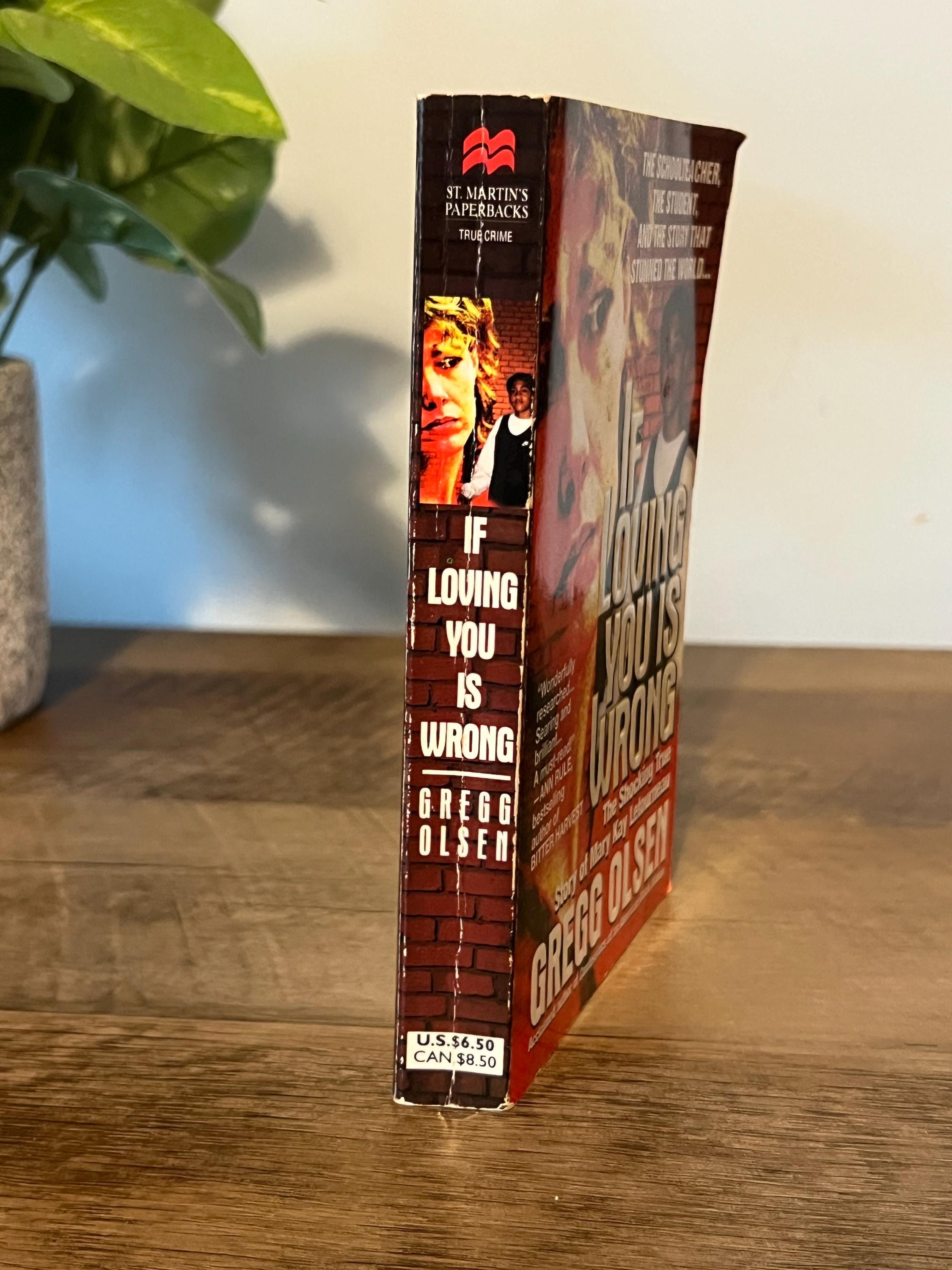 If Loving You is Wrong: Mary Kay Letourneau True Crime (Soft Cover)