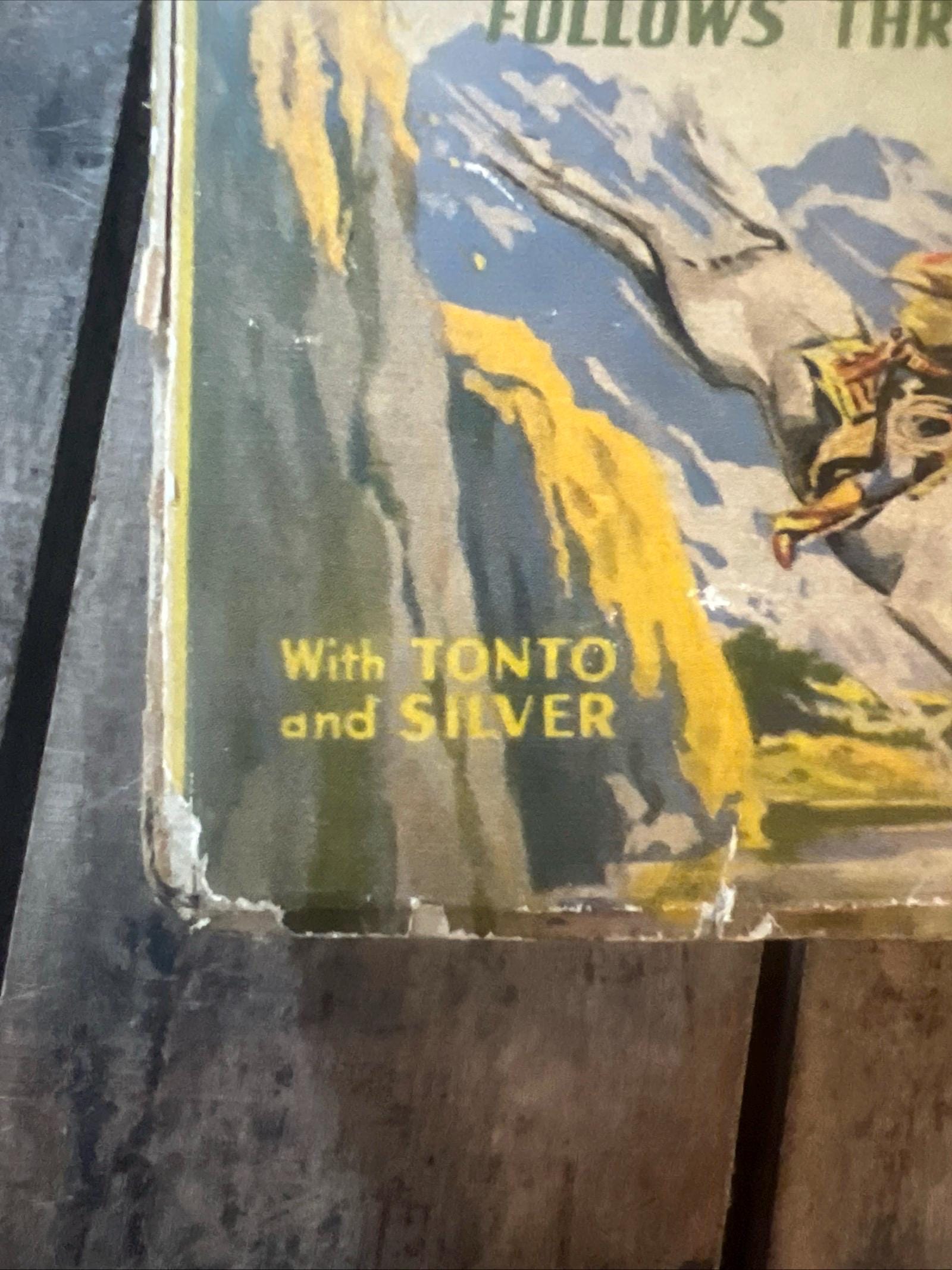 Vintage 1941 The Lone Ranger Hardcover Book: Follows Through with Tonto and Silver