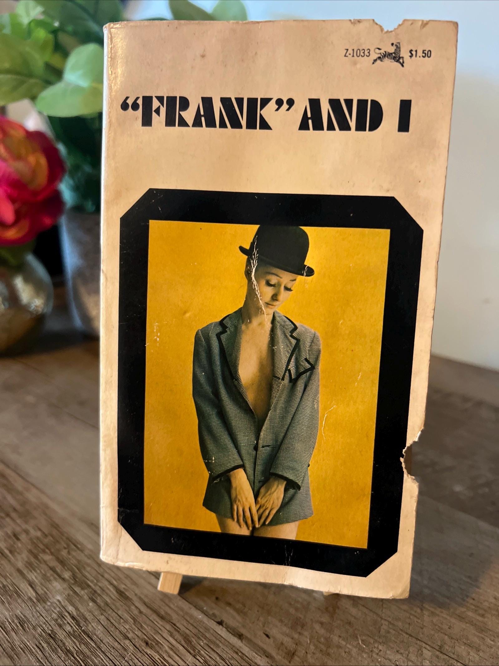 Vintage Romance Novel - “Frank” And I by Anonymous Grove Press ( 1968 Zebra Books Paperback)
