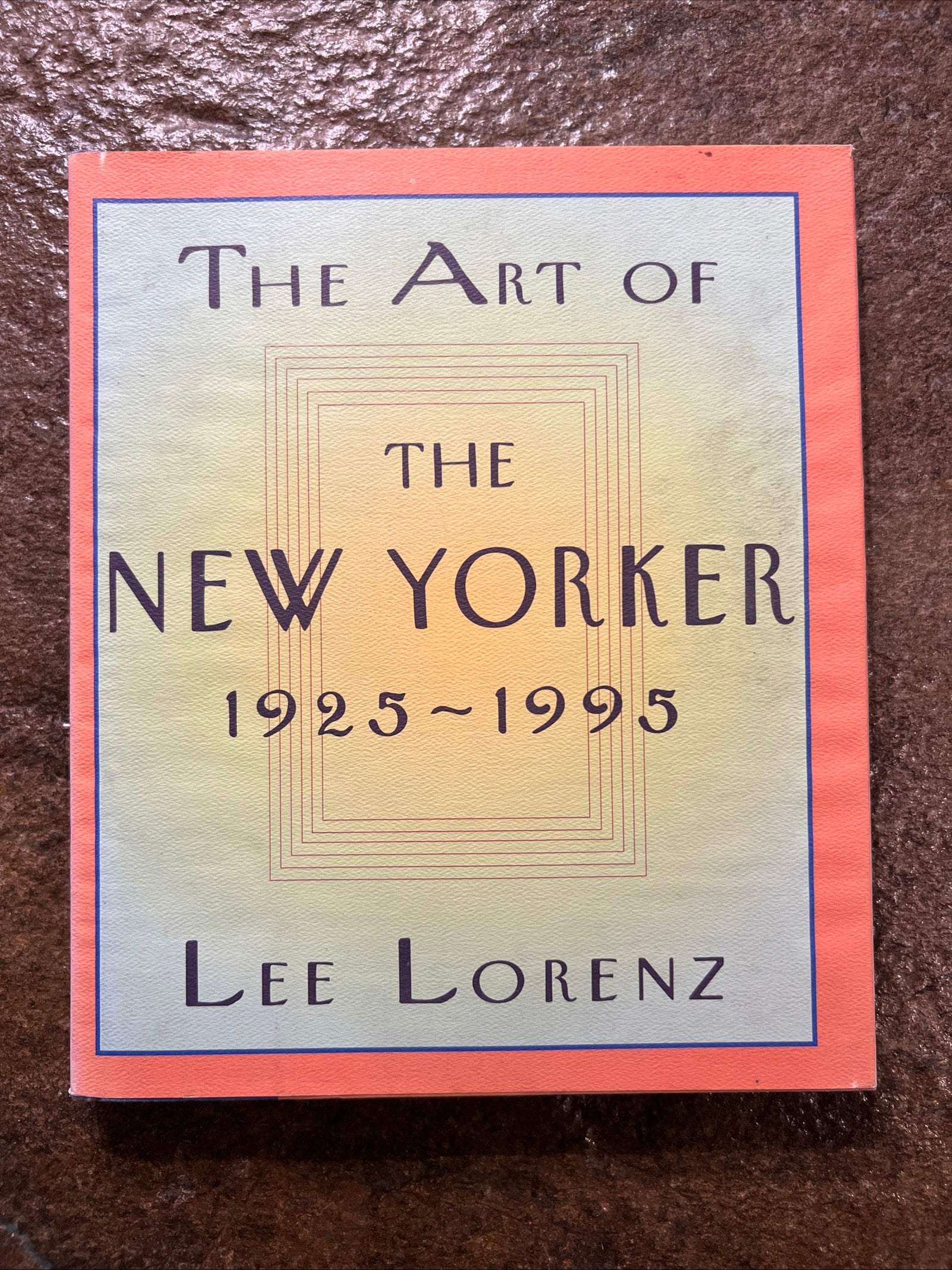 The Art of The New Yorker 1925-1995 by Lee Lorenz - Hardcover Coffee Table Book