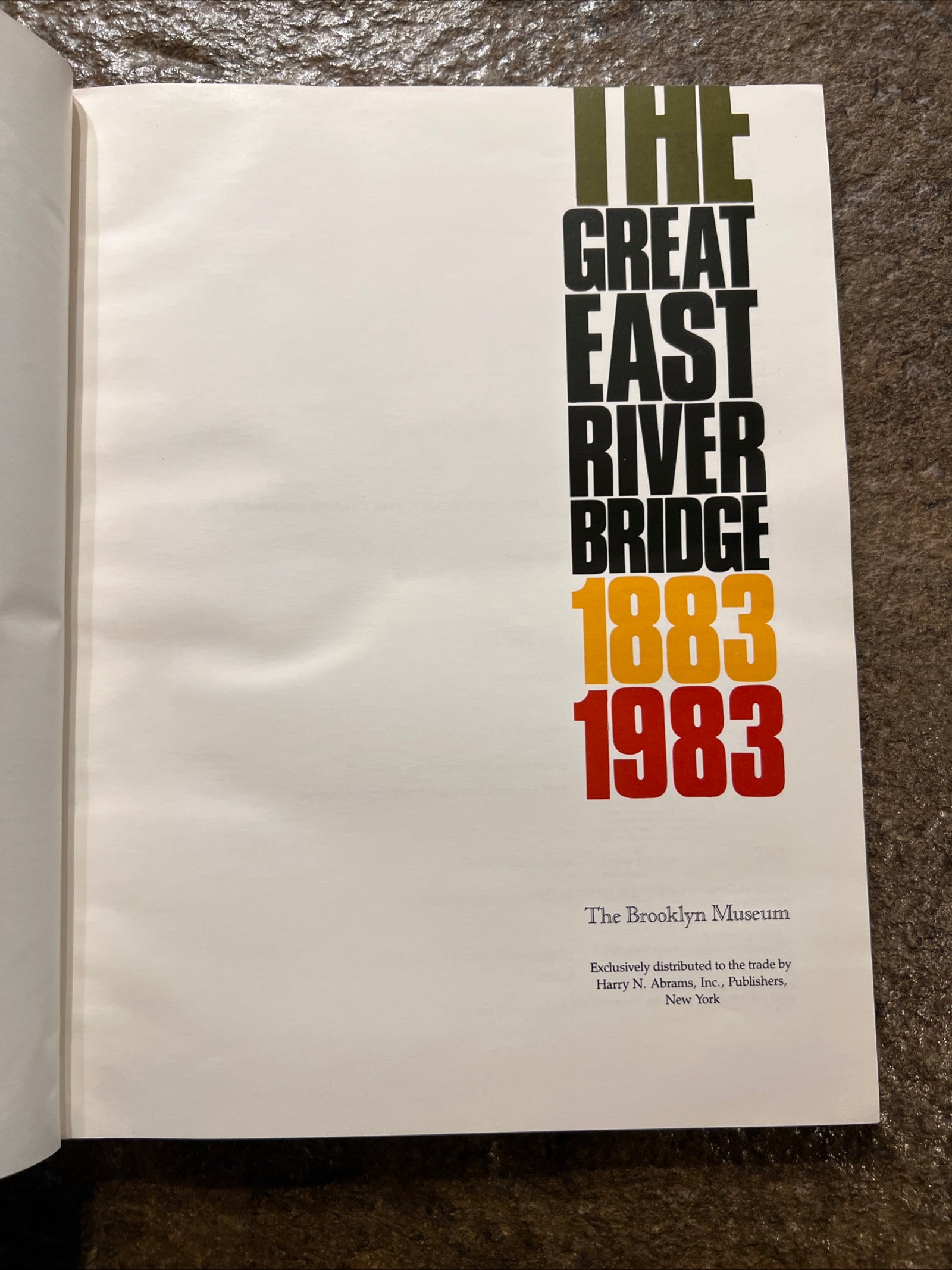 The Great East River Bridge 1883 - 1989 The Brooklyn Museum ( 1983 Paperback )