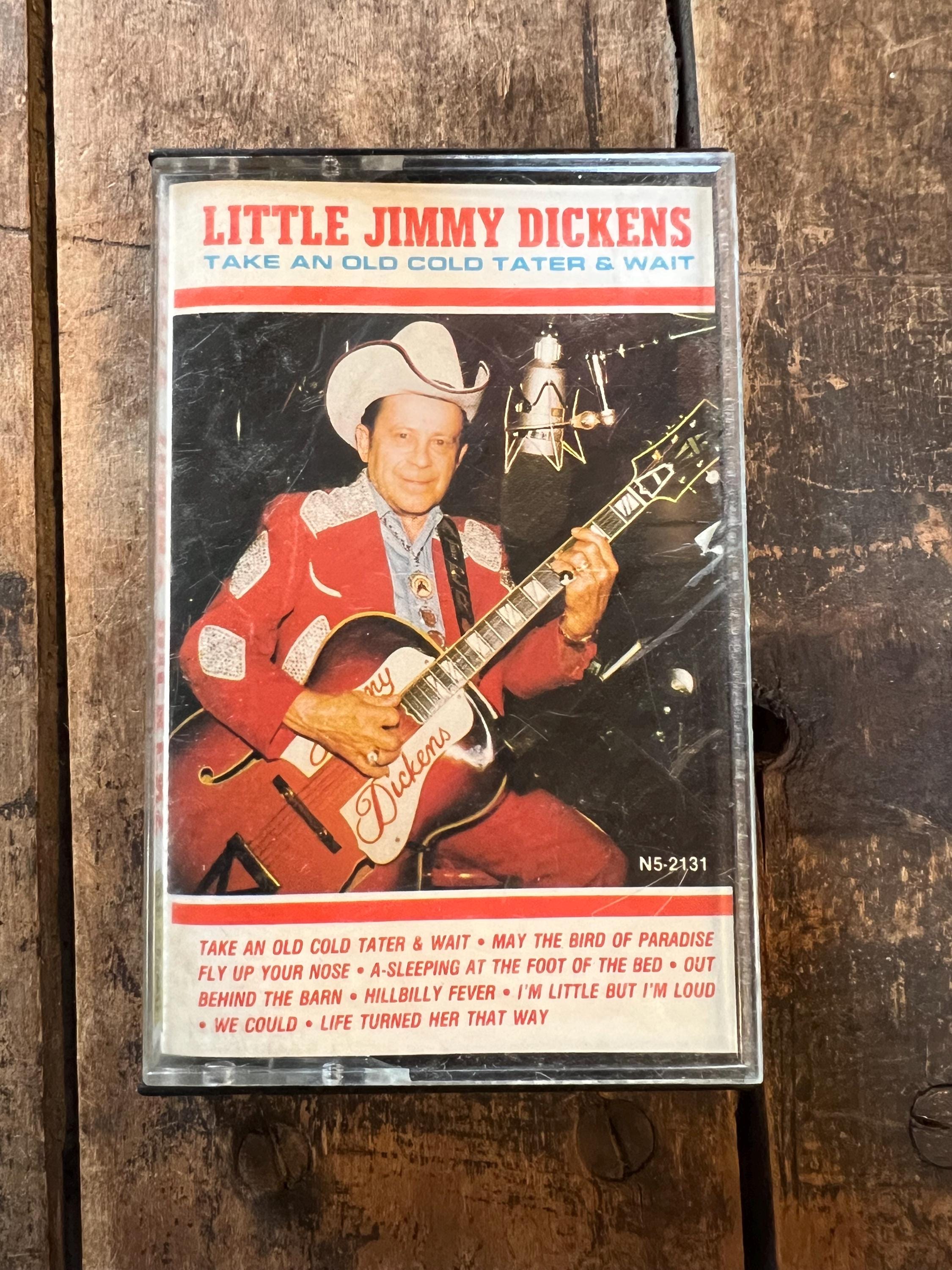 1985 Little Jimmy Dickens  “Take an Old Cold Tater and Wait” Cassette Tape - Saturday Records