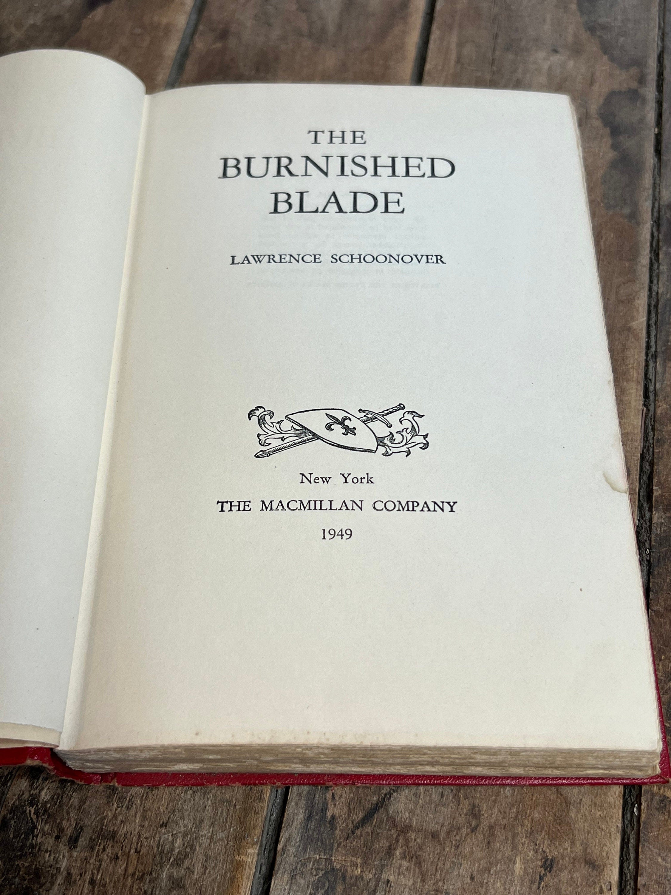 The Burnished Blade by Lawrence Schoonover - Published by The Macmillan Company NY 1949 - Hardcover Book