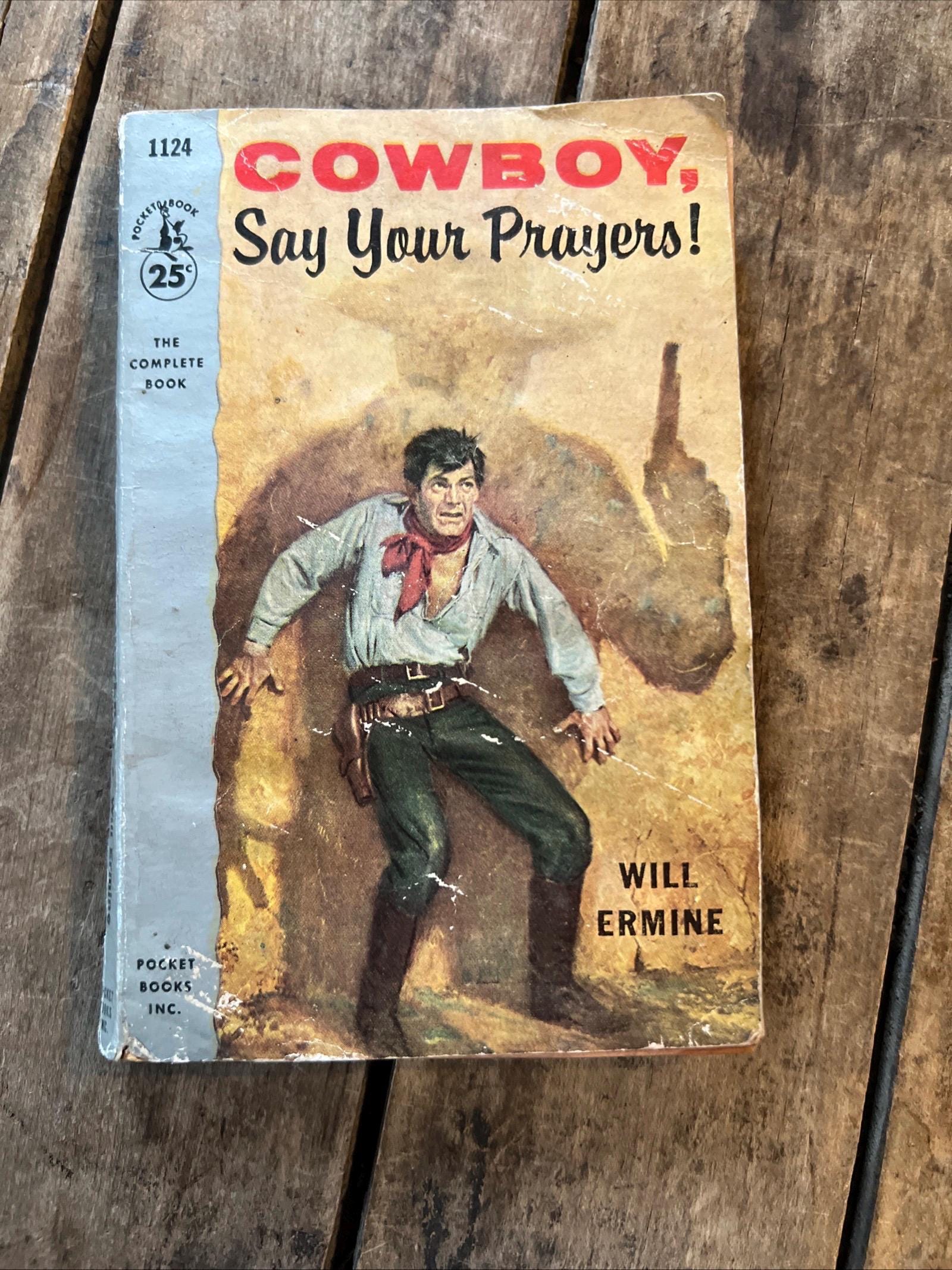 Vintage 1956 Cowboy, Say Your Prayers! Pocket Book